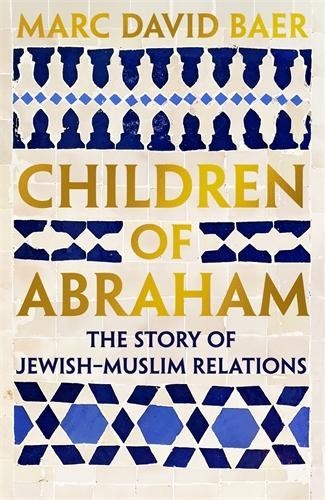 Children of Abraham by Marc David Baer HARDBACK 9781805223610 - Image 5