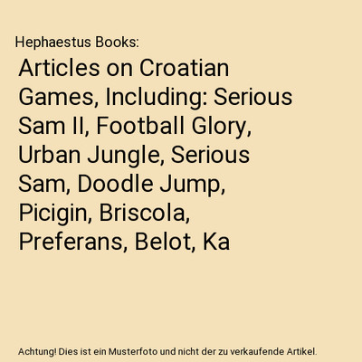 Articles on Croatian Games, Including: Serious Sam II, Football Glory, Urban Jun