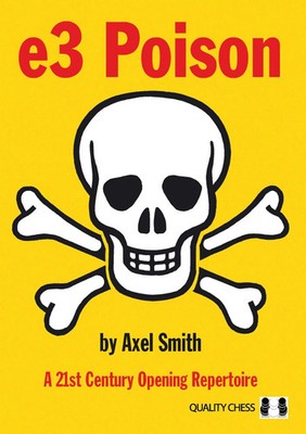 e3 Poison | A 21st Century Opening Repertoire | Axel Smith | Taschenbuch | 2017