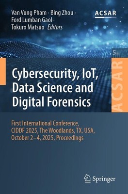 Cybersecurity, IoT, Data Science and Digital Forensics van Vung Pham