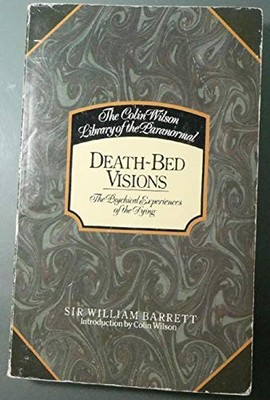 Deathbed Visions (The Colin Wilson ..., Barrett, Willia