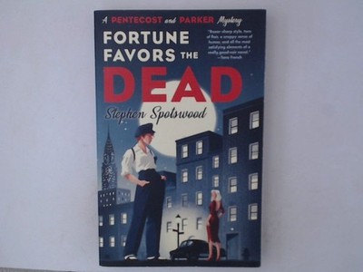 Fortune Favors the Dead: A Pentecost and Parker Mystery Spotswood, Stephen: