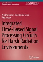 Integrated Time-Based Signal Processing Circuits For Harsh Radiation Environment