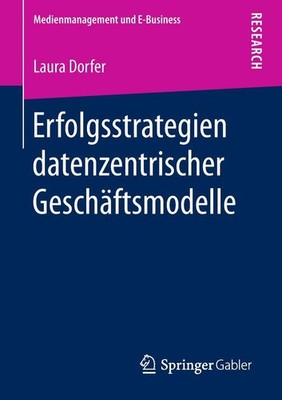 Erfolgsstrategien datenzentrischer Geschäftsmodelle Laura Dorfer
