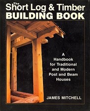 Short Log and Timber Building Book... by Mitchell, James W. Paperback / softback