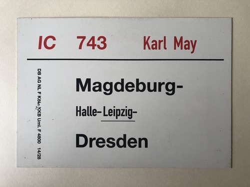 Zuglaufschild IC 743 Karl May Magdeburg - Halle - Leipzig - Dresden
