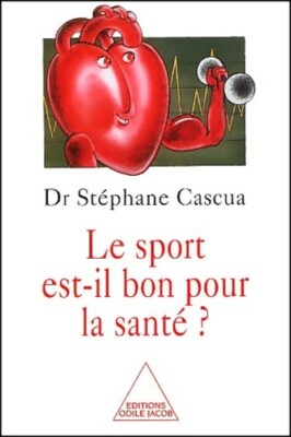 Le sport est-il bon pour la santé ? - Docteur Stéphane ... - V658378