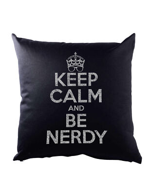 Keep Calm And Be Nerdy Dekokissen Fun Geek Nerd Computer Scientist Coder