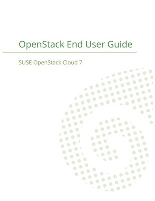 SUSE LLC - SUSE OpenStack Cloud 7  OpenStack End User Guide - New pape - X555z