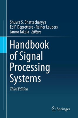 Handbook of Signal Processing Systems Shuvra S. Bhattacharyya