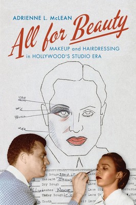 All for Beauty | Makeup and Hairdressing in Hollywood's Studio Era | McLean