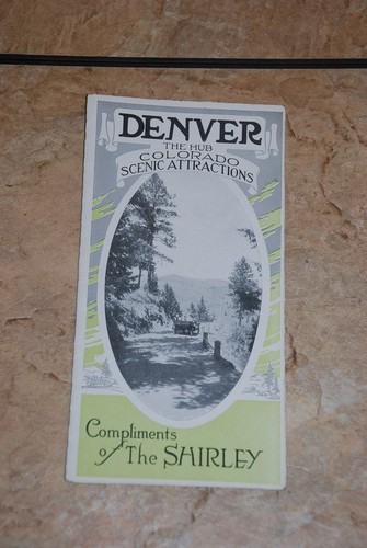 Travel Brochure Denver The Hub Colorado Shirley c. 1930s