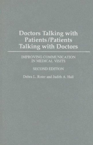 Doctors Talking with Patients/Patients Talking with Doctors : Improving ...