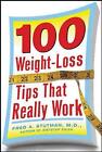 100 Weight-Loss Tips That Really Work by Fred A Stutman (Paperback, 2006)