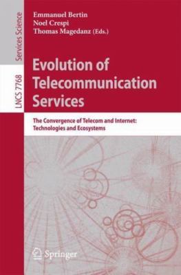 Telecommunication Services Evolution : The Convergence of Telecom and Interne...