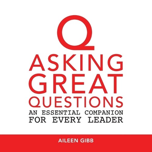 Thumbnail - Aileen Gibb Asking Great Questions (taschenbuch) (us Import)