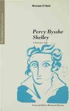 Percy Bysshe Shelley: A Literary Life by Michael O'Neill (English) Paperback Boo