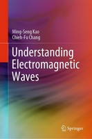 Understanding Electromagnetic Waves Ming-Seng Kao