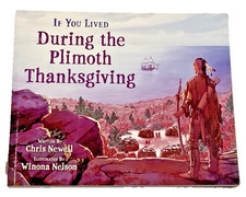 If You Lived During Plimoth Thanksgiving Chris Newell PB 2021 American History