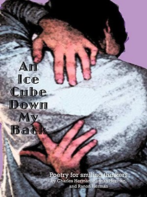 Ice Cube down My Back : Poetry for smiling Thinkers by Ranon Herman, Charles ...