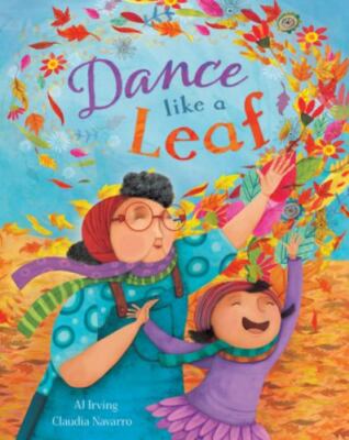 Dance Like a Leaf, Irving, AJ, New Book