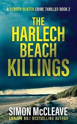 The Harlech Beach Killings by Simon McCleave (Paperback, 2021)