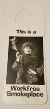 NOS Vintage 1990s Novelty Door Hanger - This is a Workfree Smoke Place