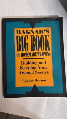 #ad Ragnars Big Book Of Homemade Weapons: Building And Keeping Your Arsenal Secure $40.00