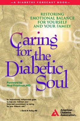 Caring for the Diabetic Soul (Diabetes Forecast Book),American D