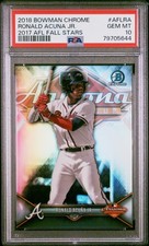 2018 BOWMAN CHROME 2017 AFL FALL STARS #AFLRA RONALD ACUNA JR. PSA 10