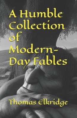Eine bescheidene Sammlung moderner Fabeln von Thomas V. Elkridge - neues Exemplar - 97...