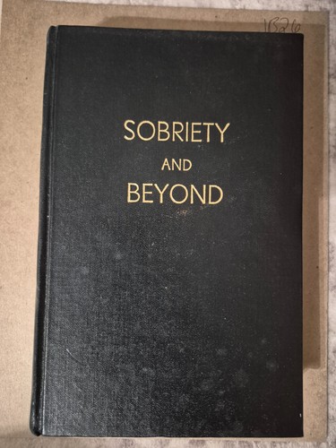 Sobriety and Beyond The S. M. T. Guild March 1979 Twentieth Print Hardcove (JB26 - Picture 5 of 6