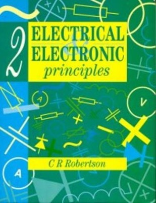 Electrical and Electronic Principles: [Volume 2]... by Robertson, C R 0340592311