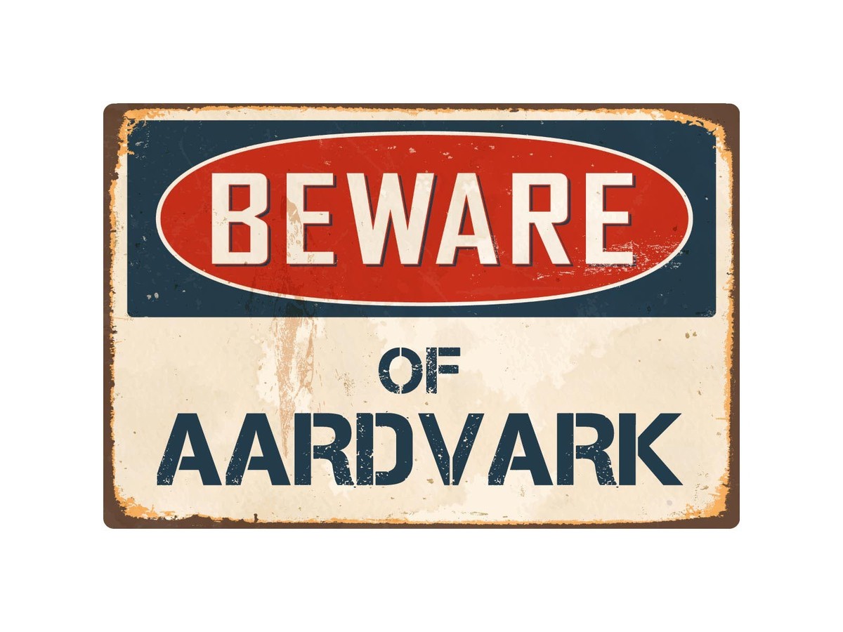 Beware Of Aardvark 8