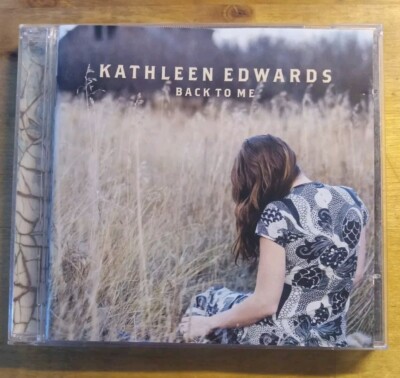Back to Me by Kathleen Edwards (CD 2005 Zoe Records) 01143-1047-2 US