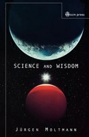 Juergen Moltmann | Science And Wisdom | Taschenbuch | Englisch (2010)