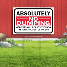 Absolutely No Dumping Indoor Outdoor Yard Sign with metal stakes