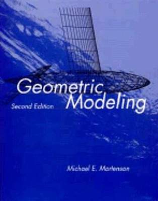 Geometric Modeling by Michael E Mortenson: Used