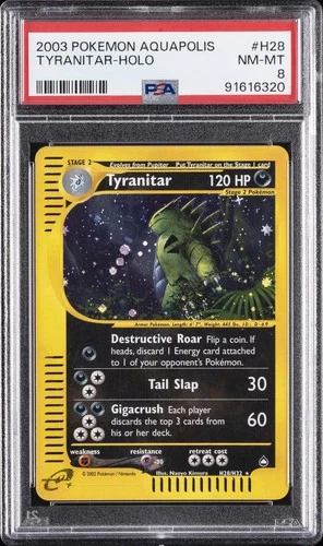 2003 POKEMON AQUAPOLIS #H28 TYRANITAR-HOLO PSA 8