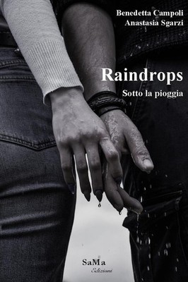 Regentropfen. Im Regen - Campoli Benedetta, Sgarzi Anastasia