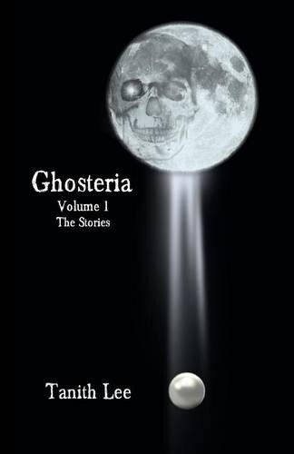 Thumbnail - Tanith Lee Ghosteria: The Stories (taschenbuch)