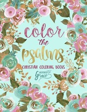 Color The Psalms: Inspired To Grace: Christian Coloring Books: A Scripture Color