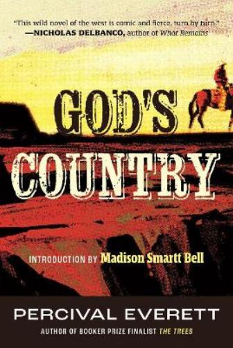 Percival Everett Madison Smartt Bell God's Country (Tascabile)