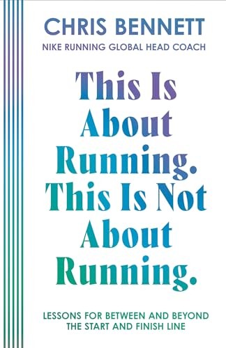 This Is About Running. This Is Not About Running. by Chris Bennett - Image 7