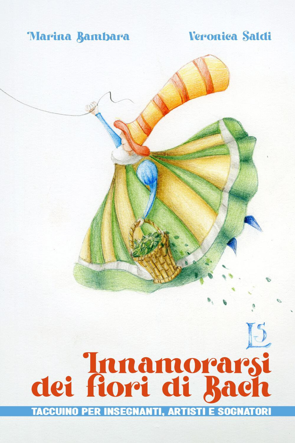Libri Bambara Marina / Saldi Veronica - Innamorarsi Dei Fiori Di Bach