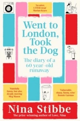 Nina Stibbe / Went to London, Took the Dog /  9781035025312
