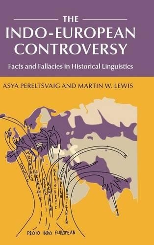 The Indo-European Controversy by Asya Pereltsvaig, Martin W. ... - 9781107054530