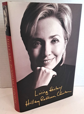 'SIGNED' Living History by Hillary Rodham Clinton - 1st Edition, 1st Printing C3