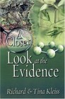 A Closer Look at the Evidence by Tina Kleiss and Richard Kleiss (2005, Paperback)