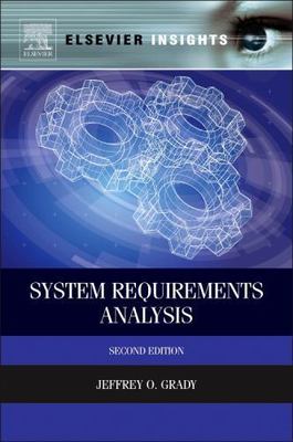 System Requirements Analysis, Grady, Jeffrey O., 9780124171077